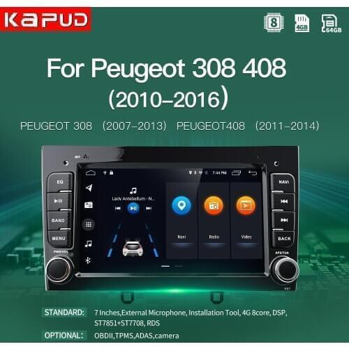 Kapud 7"Android 10.0 4G CAr Radio Multimedia Stereo For Peugeot 308/408 Car Video Navigation Player GPS VIdeo Stereo Octa-Core