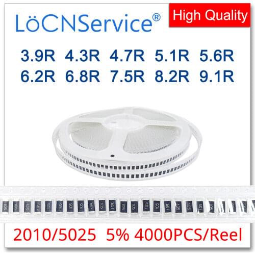 LoCNService 2010 J 5% 4000PCS 3.9R 4.3R 4.7R 5.1R 5.6R 6.2R 6.8R 7.5R 8.2R 9.1R High quality smd 5025 resistor OHM