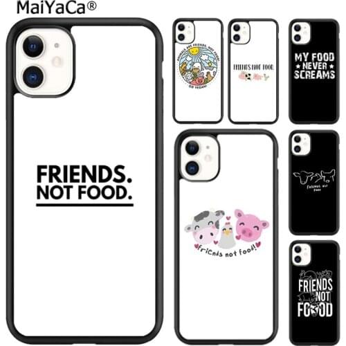 MaiYaCa Friends not Food Vegan Quote Phone Case For iPhone SE 6 6s 7 8 plus X XR XS 11 12 pro max Samsung Galaxy S8 S9 S10 shell