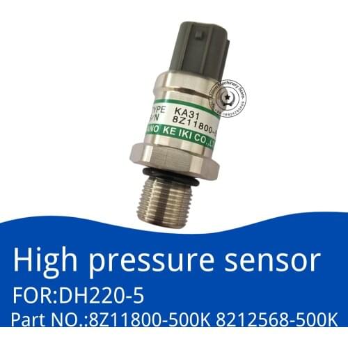 8Z11800-500K 8212568-500K High Pressure Sensor KA31 for Doosan Daewoo DH220-5 High Quality Excavator Accessories