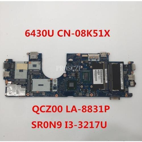 For Latitude 6430U Laptop motherboard CN-08K51X 08K51X 8K51X QCZ00 LA-8831P With SR0N9 I3-3217U CPU 100% working well