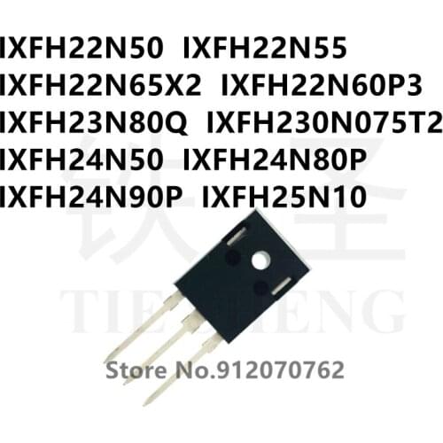 10PCS IXFH22N50 IXFH22N55 IXFH22N65X2 IXFH22N60P3 IXFH23N80Q IXFH230N075T2 IXFH24N50 IXFH24N80P IXFH24N90P IXFH25N10 TO-247