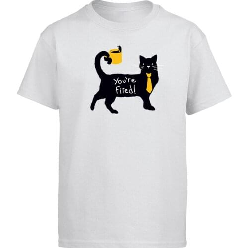Funny Cat You're Fired Cats T Shirt Tshirt Men Short Sleeve 2020 Summer Tops Tees Cotton T Shirts Streetwear Black White T-shirt