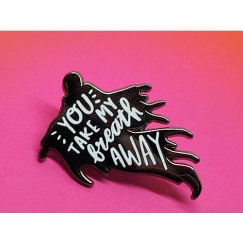 You Take My Breath Away Brooch Pins Enamel Metal Badges Lapel Pin Brooches Jackets Jeans Fashion Jewelry Accessories