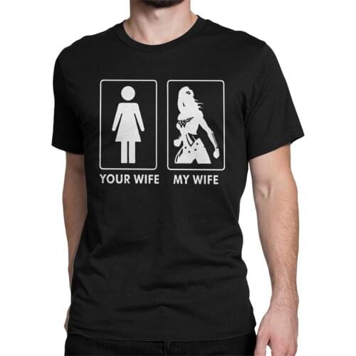 Your Wife My Wife Love Men T Shirt Awesome Tees Short Sleeve Crewneck T-Shirts Cotton 6XL Clothing