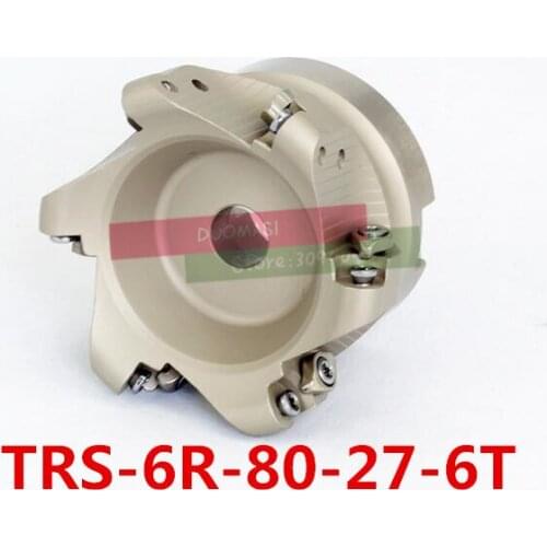 TRS 6R-80-27-6T Face End Milling Cutter Indexable Flat Roughing Cutting ,CNC Milling Cutter