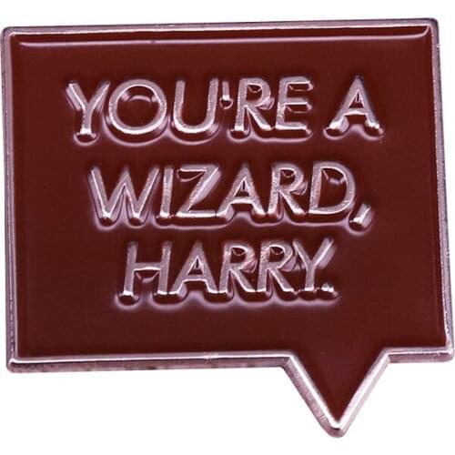 You're a wizard,enamel pin funny dialog box reminder badge perfect addition to the collection for fans