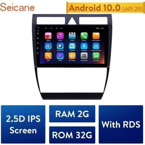 Seicane 2G+32G Android 10.0 GPS Navigation car Radio Unit for Audi A6 S6 RS6 1997 1998-2004 Multimedia Player support Carplay