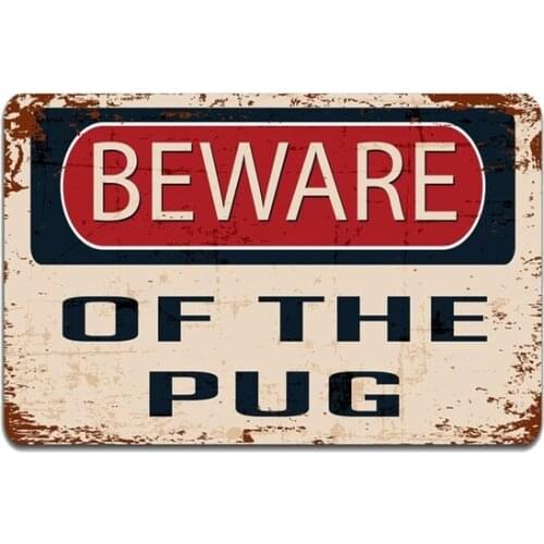 Beware of The Pug Dog Lover Gift Vintage Retro Tin Sign Metal Sign Decor for Garage Home Bar Pub Store Shop Hotel Man Cave Club
