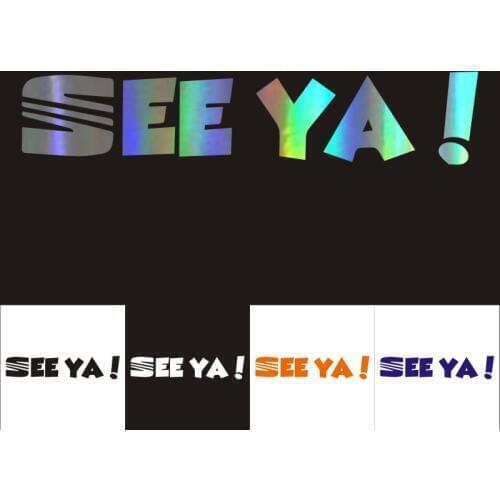 Car Stickers 20CM*4CM Funny See Ya Seat JDM Car Motorcycles Decoration 3D Reflective Waterproof BUY 2 SAVE HALF Custom Sticker