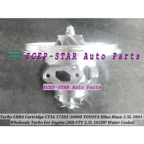 Turbo CHRA Cartridge Core CT16 17201-30080 1720130080 Water Cooled For TOYOTA HI-ACE HI-LUX Hilux Hiace 2KD-FTV 2KD 2.5L 102HP