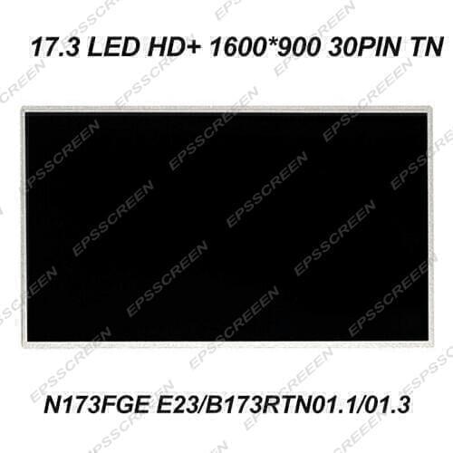 NEW replace notebook matrix LED LCD SCREEN N173FGE E23 B173RTN01.0 B173RTN01.3 HD+ 1600*900 30 PIN DISPLAY