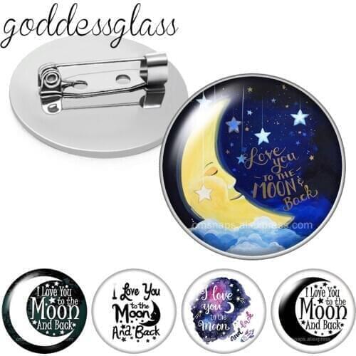 "I love you to the moon and back" Moon and stars Love Round Glass cabochon Brooch Dome Photo Jewelry Brooches Pin For Gift