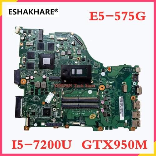 For ACER Aspire E5-575 E5-575G I5-6200U/7200U 950M Laptop Motherboard DAZAAMB16E0 SR2ZU Notebook Mainboard N16P-GT-A2 DDR4