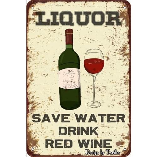 Liquor Save Water Drink Red Wine Vintage Look 20X30 cm Tin Decoration Painting Sign for Home Kitchen Bathroom Farm Wall Decor