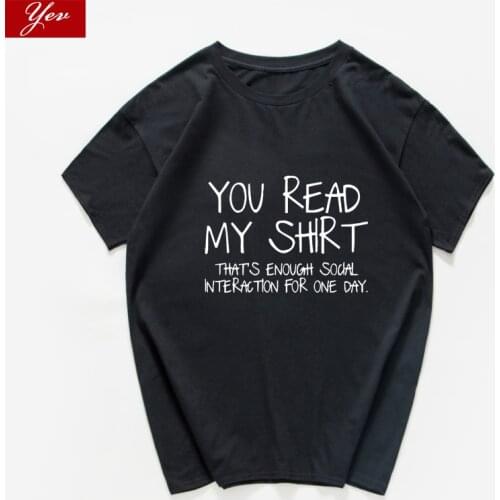 You read my shirt thats enough social interaction for one day funny t shirt loose streetwear aesthetic tops tshirt men clothing