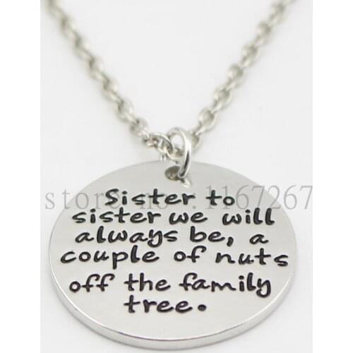 2015 new arrive Hand Stamped"Sister to sister we will always be a couple of nuts off the family tree"Necklace family sister gift