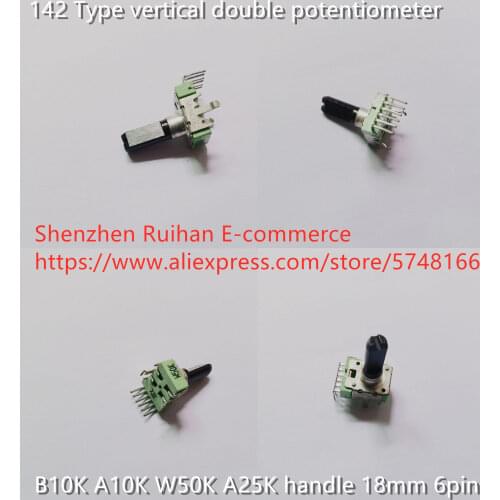 Original new 100% 142 Type vertical double potentiometer B10K A10K W50K A25K handle 18mm 6pin (SWITCH)