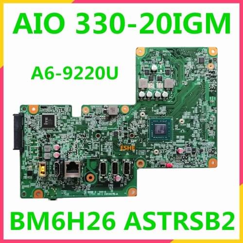 BM6H26 For Lenovo 330-20IGM all-in-one computer motherboard ASTRSB2 330-20IGM motherboard with A6 9200 CPU DDR4 100% test work