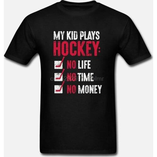 LEQEMAO My Kid Plays Hockeyer - ADULT SHIRT SLEEVE TEE O Neck T-Shirts Male Low Price Steampunk T Shirt Homme New Top Tee