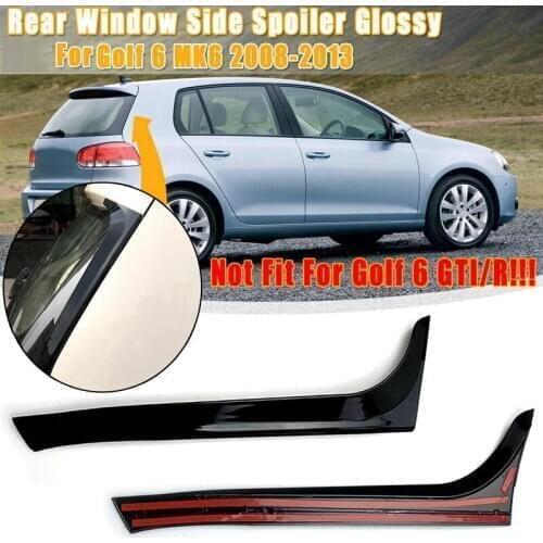 Gloss Black Rear Side Wing Spoiler Stickers Trim Cover for VW Golf 6 MK6 2008 -2013 Not for Golf 6 GTI/R