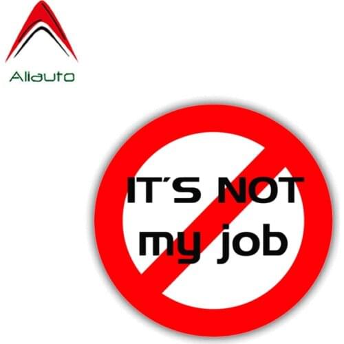 Aliauto Funny Car Sticker Its Not My Job Reflective Accessories PVC Decal for Mercedes Honda Toyota Volkswagen,11cm*11cm
