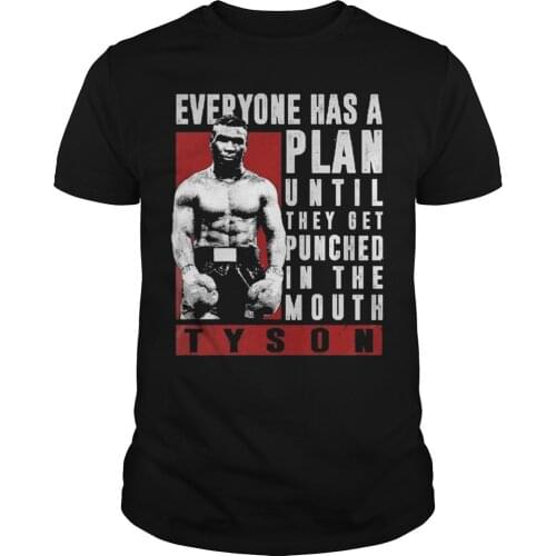 Everyone Has A Plan Until They Get Punched In The Mouth Tyson Quotations Mens T Shirt