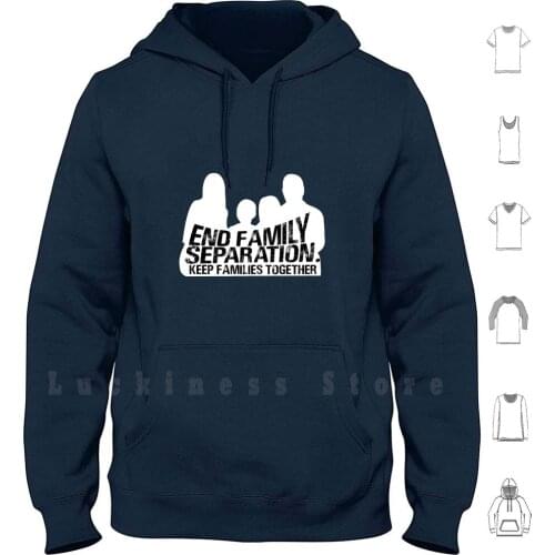 End Family Separation Keep Families Together Vintage Hoodie Long Sleeve Prefect Gift Idea Anti Racism Refugees Gift