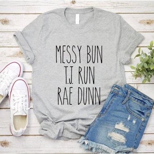 Messy Bun T.J. Run Rae Dunn Tshirt Harajuku Style Messy Bun Rae Dunn Summer Short Sleeve Tee