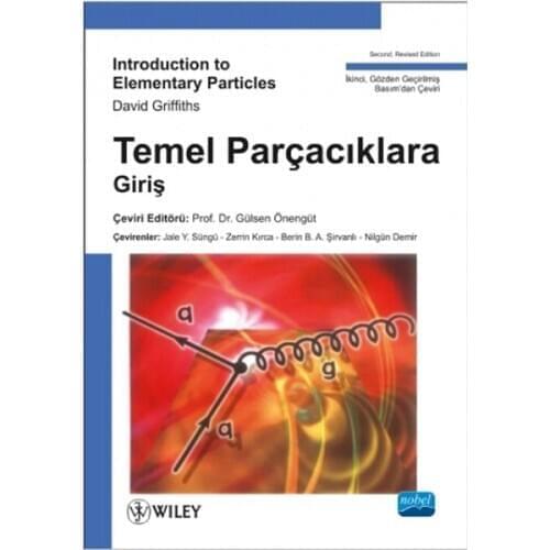 Basic Parçacıklara Input. David Griffiths.Nobel Academic Publishing Education Sequence