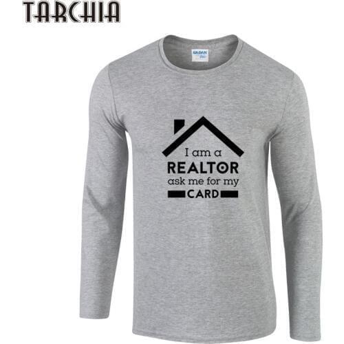 TARCHIA Man T Shirt I AM A REALTOR Long Sleeve T Shirt Men Novelty T-shirt Man Tshirt Boys Clothes Fashion Cotton Tees Tops