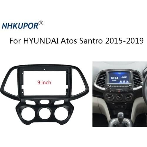 9 inch Car Radio Fascia For HYUNDAI Atos Santro 2015 2016 2017 2018 2019 Auto Stereo Head Unit Dash Panel Frame Kit Mount Trim