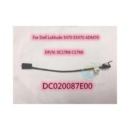New original Laptop Battery Cable Battery Connector Cable For Dell Latitude 5470 E5470 ADM70 DP/N: 0C17R8 C17R8 DC020087E00