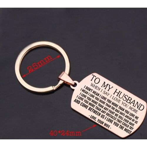 TO HUSBAND Gifts Keychain.Fashion Engraved:TO MY HUSBAND, I LOVE YOU MORE THAN THE BAD DAYS AHEAD OF US.I LOVE YOU THE MOST