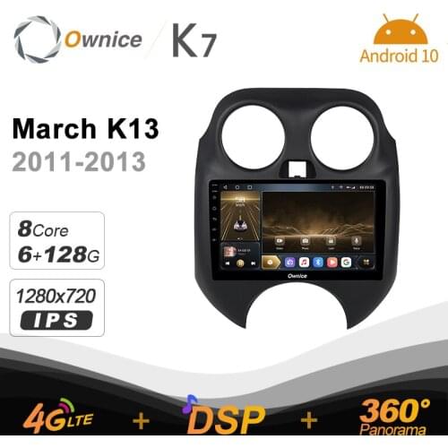K7 Ownice 6G+128G Android 10.0 Car Radio For Nissan March K13 2010 - 2013 Multimedia Audio 4G LTE GPS Navi 360 BT 5.0 Carplay