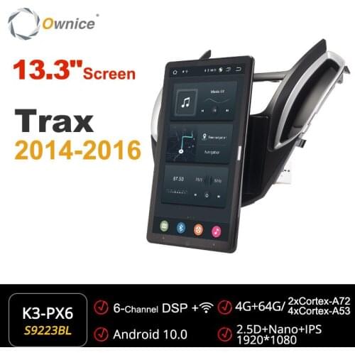 Ownice for Chevrolet Trax 2014 2015 2016 Car Android Radio 1din Auto Audio System Unit HDMI 13.3 Inch 1920*1080 Multimedia PC