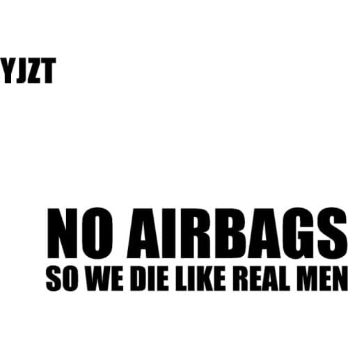 YJZT 16.5CM*4.5CM NO AIRBAGS SO WE DIE LIKE REAL MEN Creative Vinyl Car Sticker Decals Black/Silver C11-0675