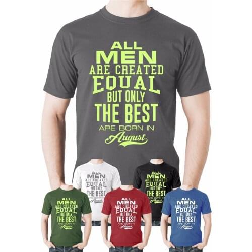 2019 New Mens All Men Are Created Equal T Shirt Birthday Month Top Gift Present Humour Funny Tee Shirts