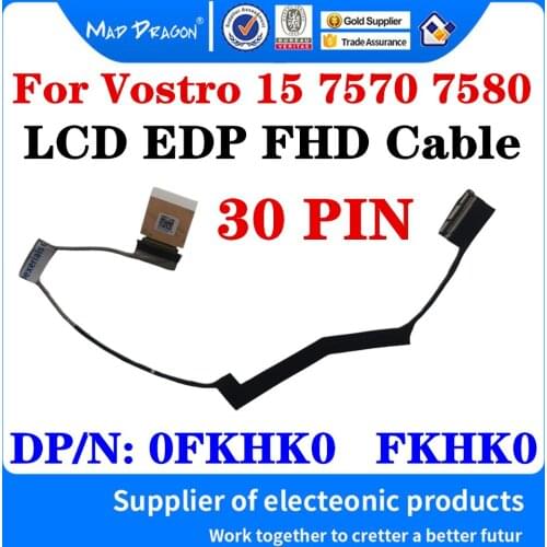 New Original DC02002T900 FKHK0 0FKHK0 For Dell Vostro 15 7570 7580 V7570 V7580 CKF50 Laptop LCD EDP FHD Cable LCD LVDS Cable