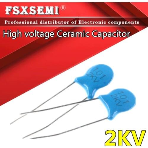20pcs 2KV High voltage Ceramic Capacitor 47pf 100PF 220PF 330PF 470PF 680PF 1NF 3.3NF 10NF 22NF 100NF 470 101 221 102 103 104