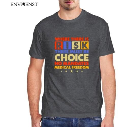 Where There Is Risk There Must Be Choice T Shirt Men Clothing No Mandates Medical Freedom T-Shirt Cotton Graphic Tee Retro Tops