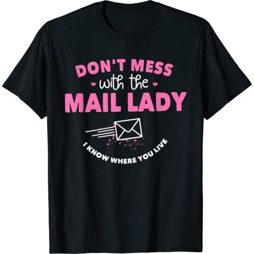 Postal Worker Gifts Funny Mail Postman Mail Lady Post Office T-Shirt Cotton Mens T Shirt Design Tops T Shirt Discount Funny