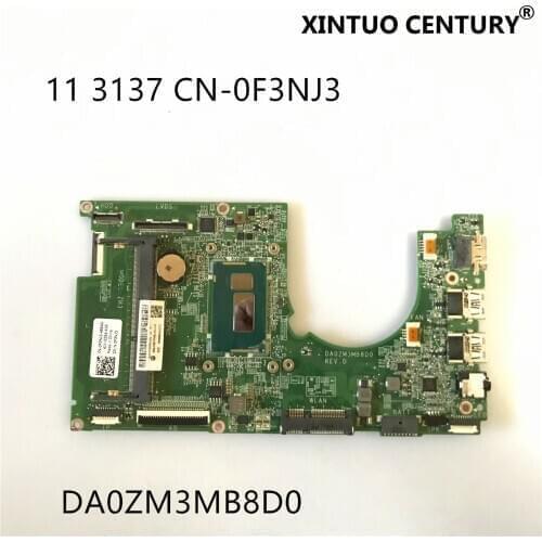DA0ZM3MB8D0 CN-0F3NJ3 For Inspiron 11 3137 Laptop Motherboard System Board with Intel Dual Core 3556U CPU 100% tested working