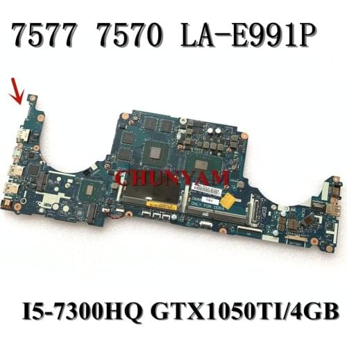 I5-7300HQ 4GB GTX1050TI FOR DELL INSPIRON 15 7577 7570 Laptop Motherboard CKA50 CKF50 LA-E991P CN-03145M 3145M Mainboard