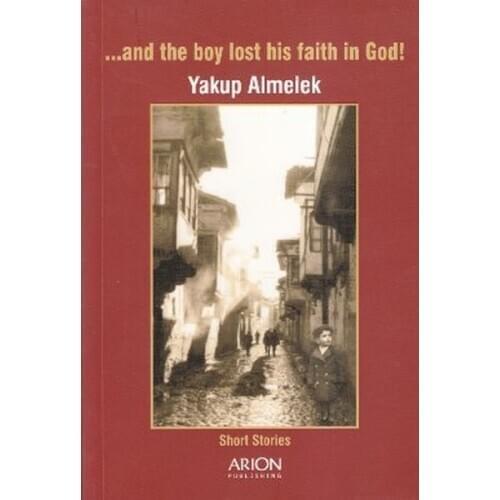 And the Boy Lost His Faith in God! Jacob Almelek Arion Printing Release Literature Sequence (TURKISH)