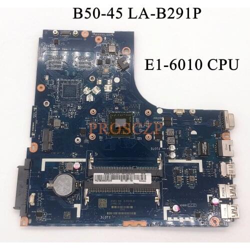 FOR LENOVO B50-45 Laptop motherboard E1-6010 CPU with 5B20G37223 LA-B291P 100% working well