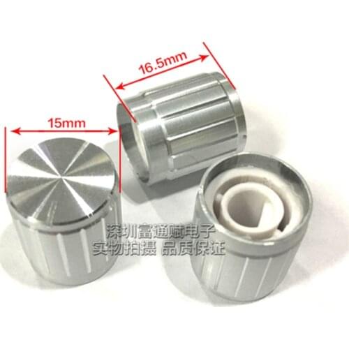 10pcs Aluminum alloy knob 15MM * 16.5MM silver half shaft hole D-type potentiometer inner hole 6MM