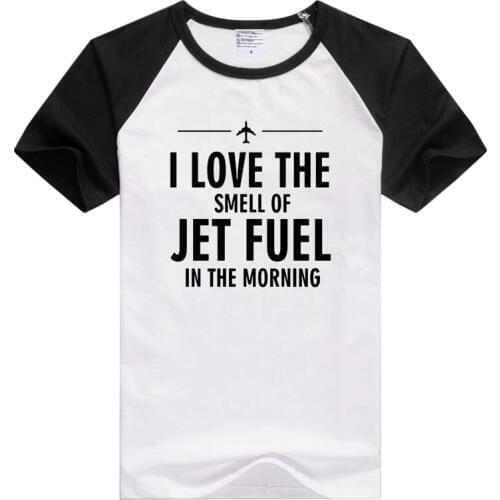 I Love The Smell Of Jet Fuel In the Morning pilot short sleeve casual Men Women T-shirt Comfortable Tshirt Cool GA546