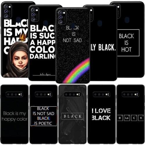 GX38 Black Is My Happy Color Case for Samsung Note 8 9 10 20 Ultra J2 J5 J4 J6 Plus J7 Prime Duo J730 Pro Core J8 Lite