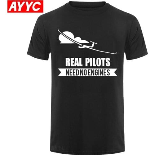 Real Pilots Need No Engines Sailplane Or Glider design summer men short sleeve t shirt print man cotton t shirt t shirt Brand